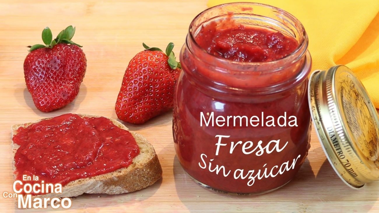Mermelada de fresa sin azúcar – Receta casera